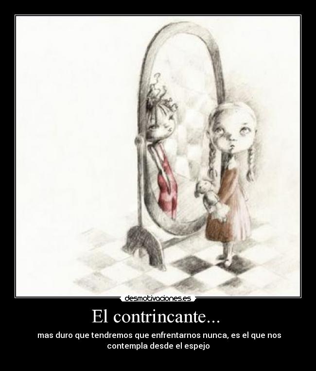 El contrincante... -