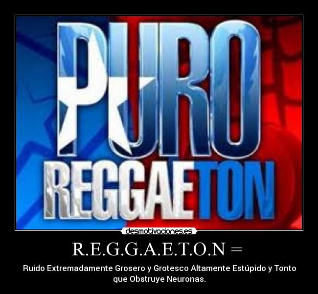 R.E.G.G.A.E.T.O.N = -