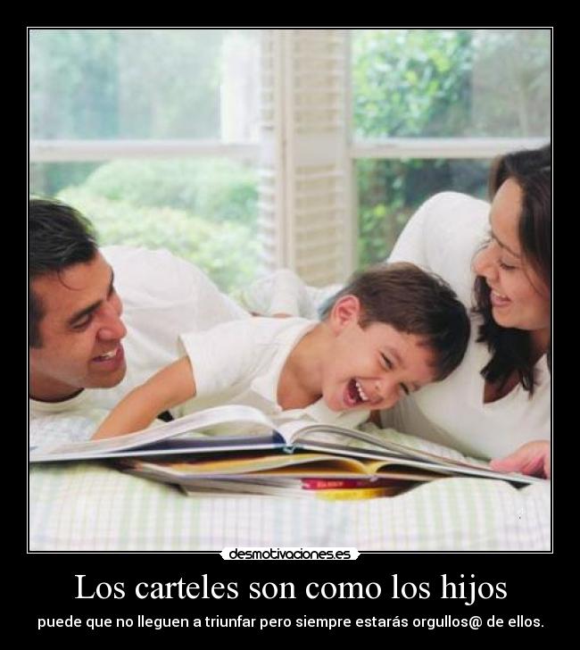 Los carteles son como los hijos - 