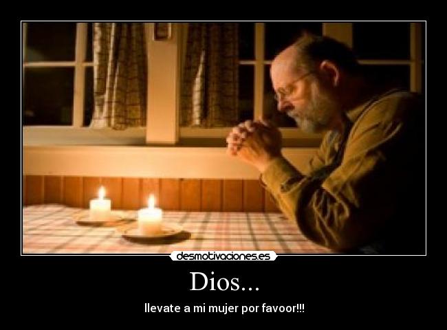 Dios... -