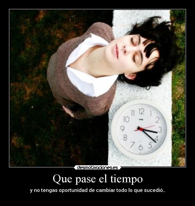 Que pase el tiempo -