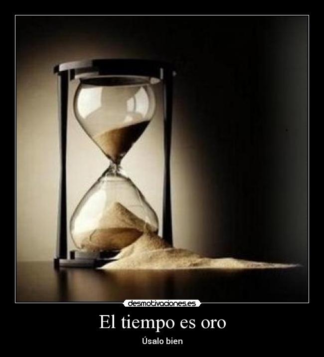 El tiempo es oro -