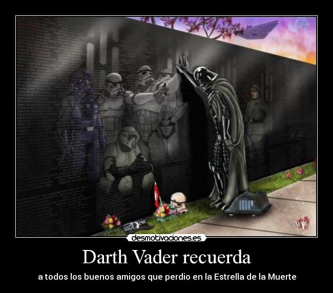 carteles darth vader star wars amigos recuerdos desmotivaciones