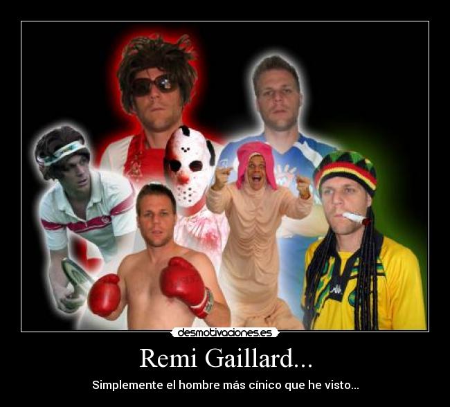 Remi Gaillard... -