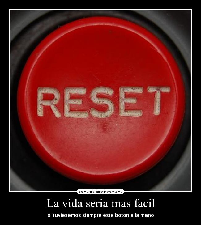 La vida seria mas facil -