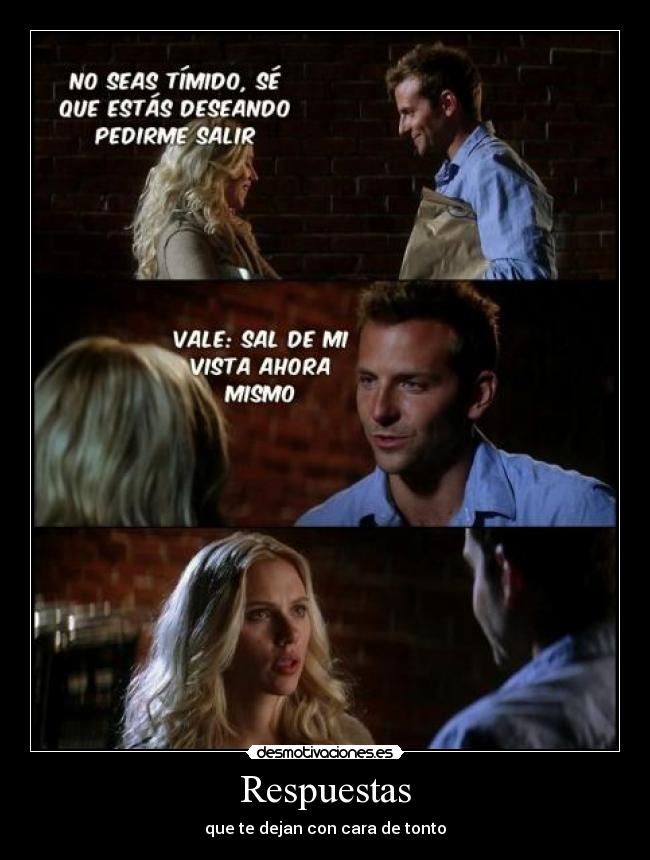 Respuestas - que te dejan con cara de tonto