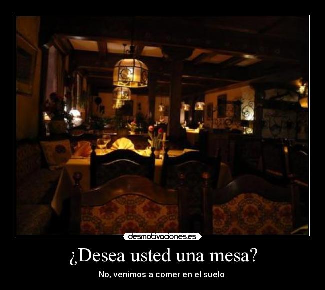 carteles desea usted una mesa desmotivaciones
