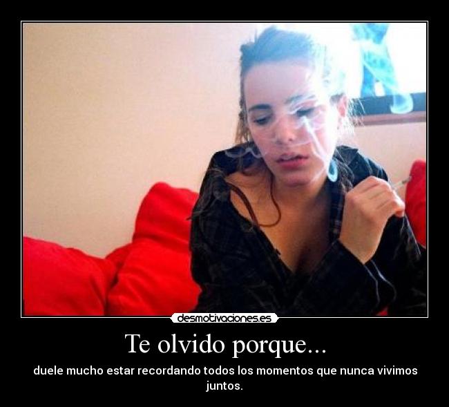 Te olvido porque... - 