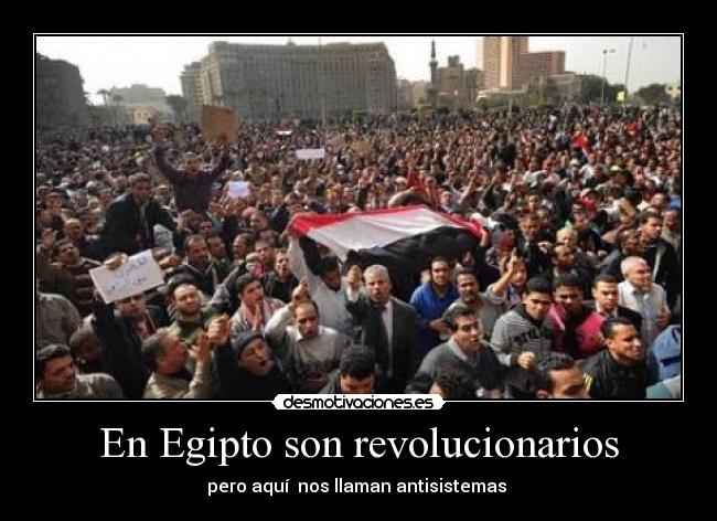 En Egipto son revolucionarios -