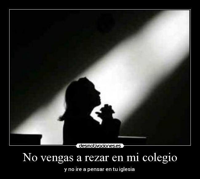 No vengas a rezar en mi colegio - 