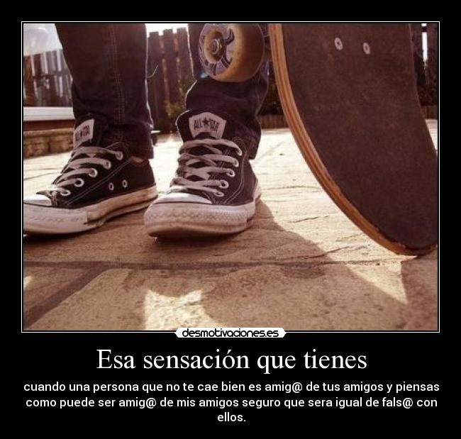 Esa sensación que tienes -