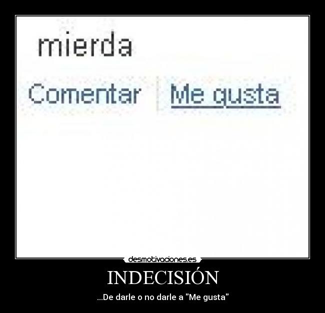 carteles indecision mierda desmotivaciones