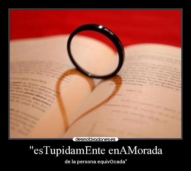 esTupidamEnte enAMorada - 