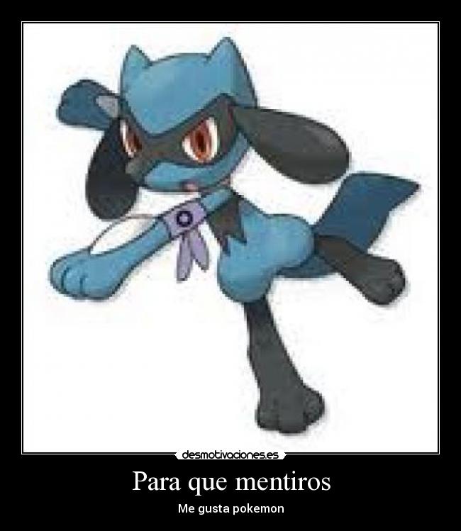 Para que mentiros - Me gusta pokemon