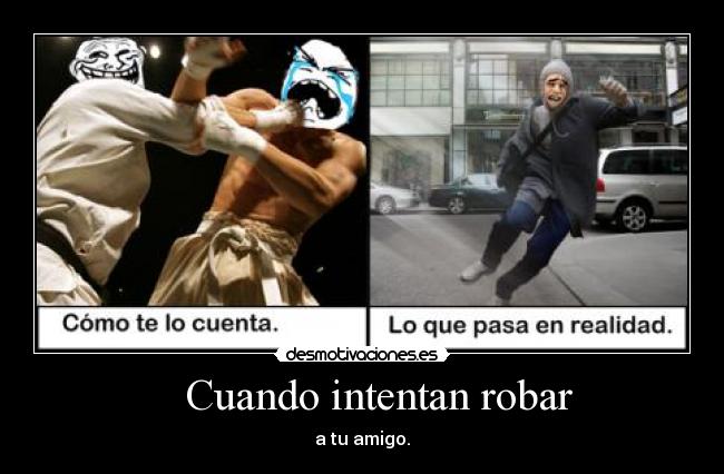     Cuando intentan robar  - 