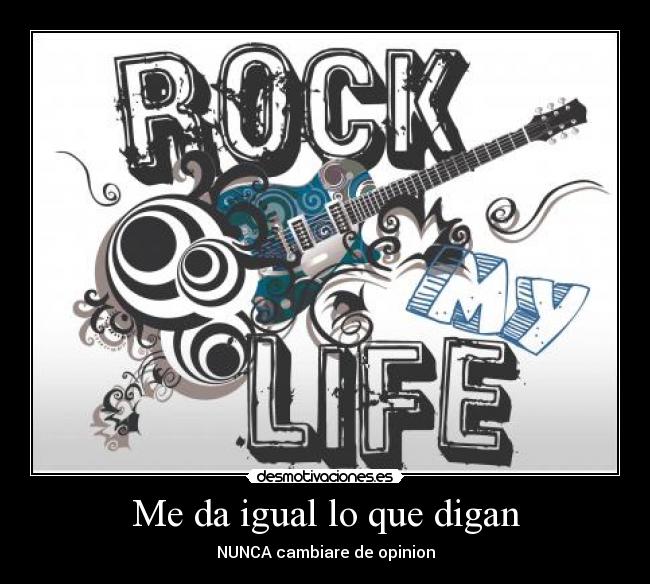 Me da igual lo que digan -