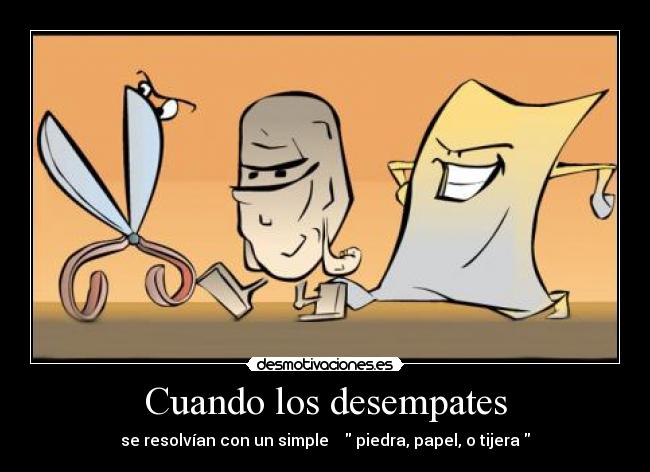 Cuando los desempates -