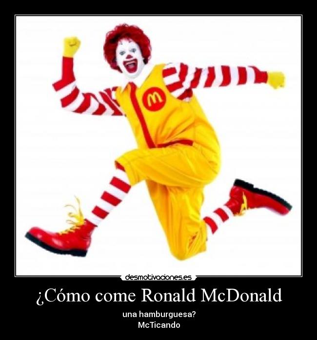 ¿Cómo come Ronald McDonald - 