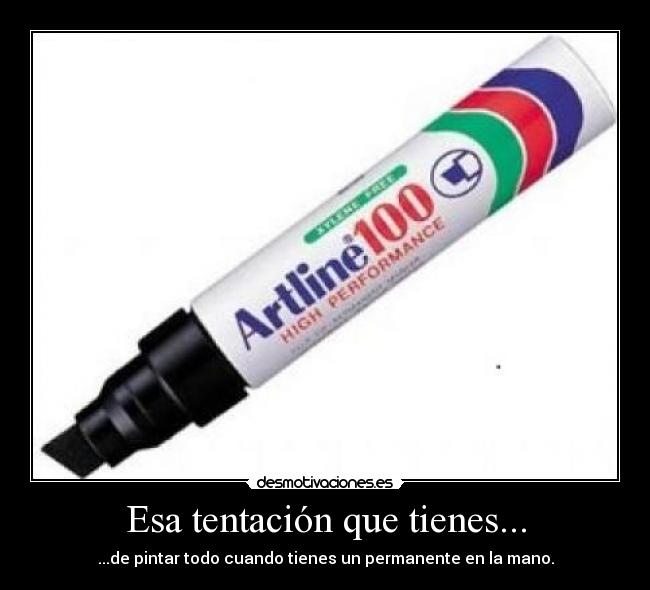 Esa tentación que tienes... -