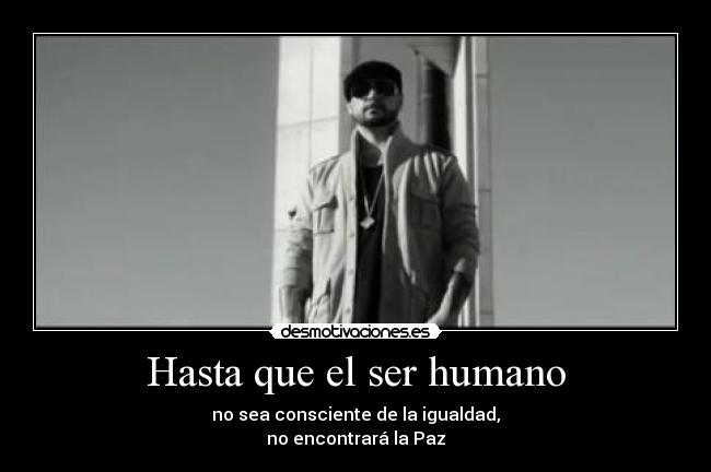 carteles hasta que ser humano desmotivaciones