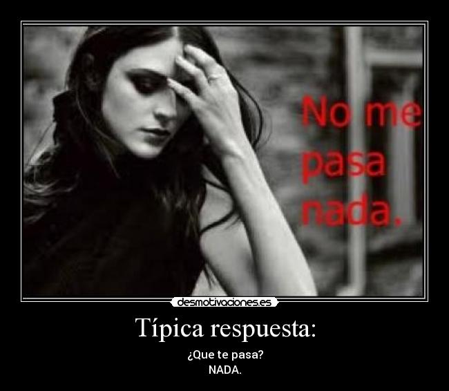 Típica respuesta: - 