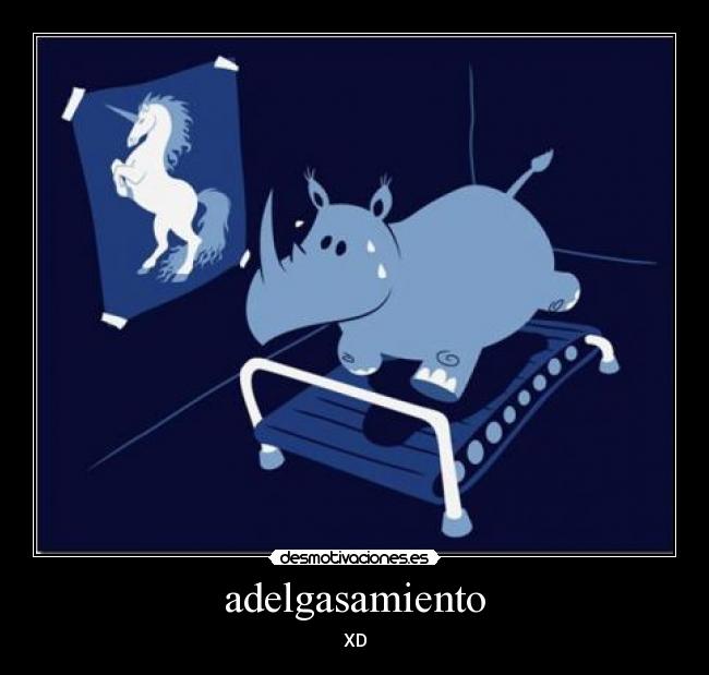 adelgasamiento - XD