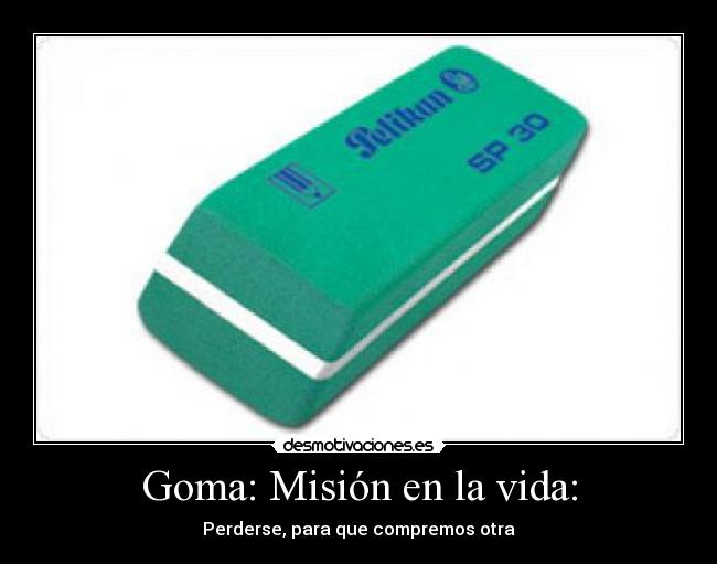 Goma: Misión en la vida: - 