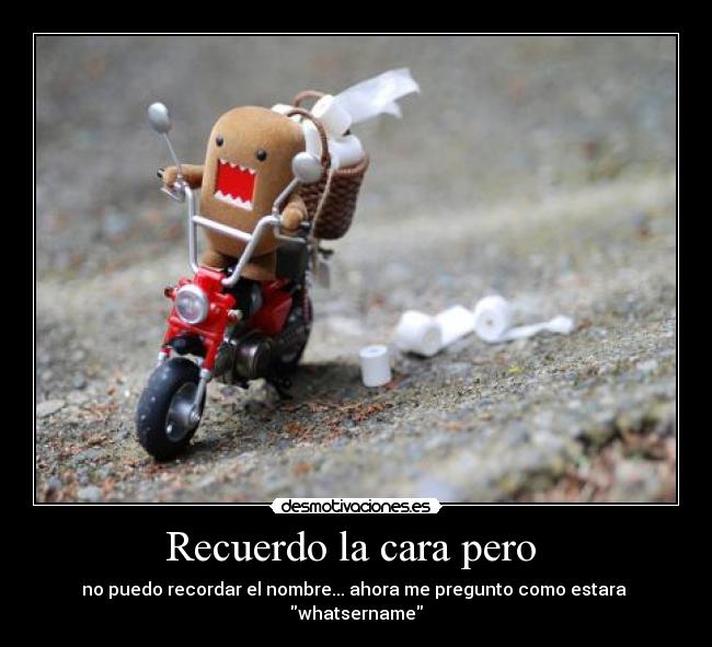 Recuerdo la cara pero -