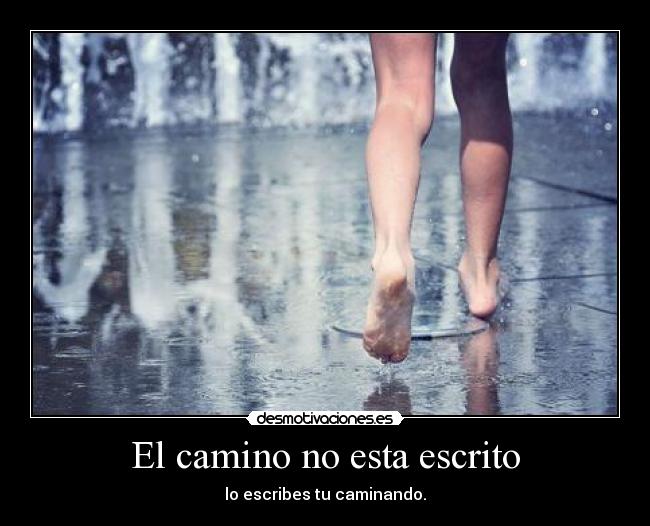El camino no esta escrito -