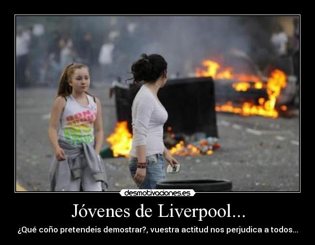 Jóvenes de Liverpool... -