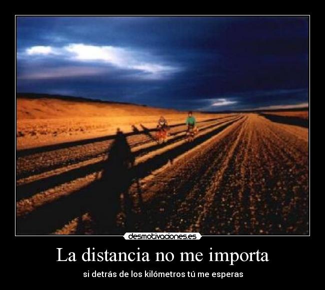 carteles distancia aunque se que veras sabes quien eres sabes quien soy desmotivaciones