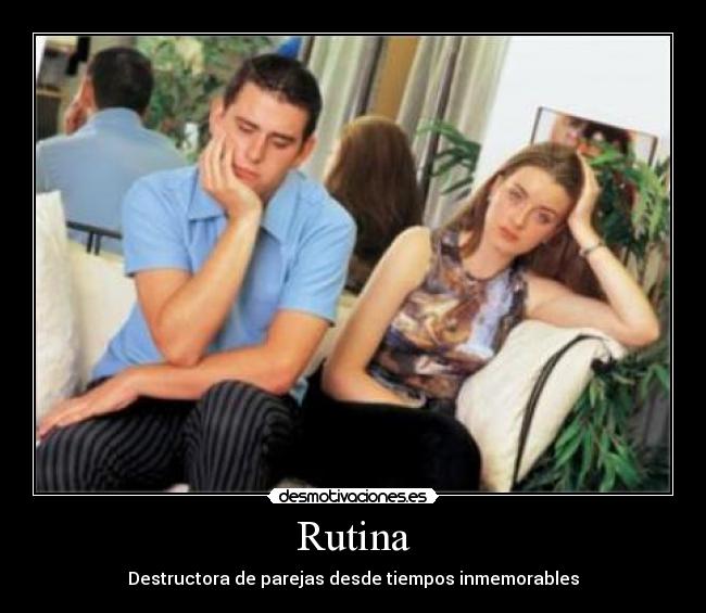 Rutina - Destructora de parejas desde tiempos inmemorables