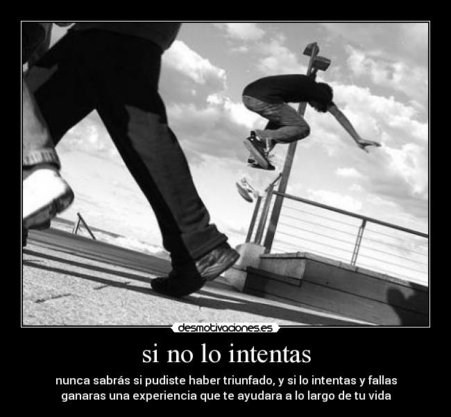 si no lo intentas -