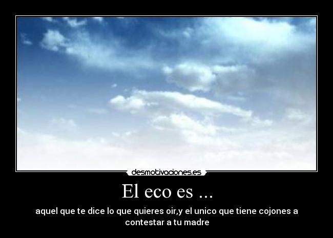 El eco es ... -