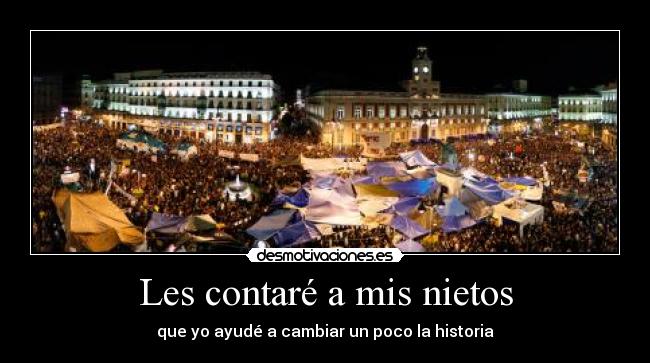 Les contaré a mis nietos - que yo ayudé a cambiar un poco la historia