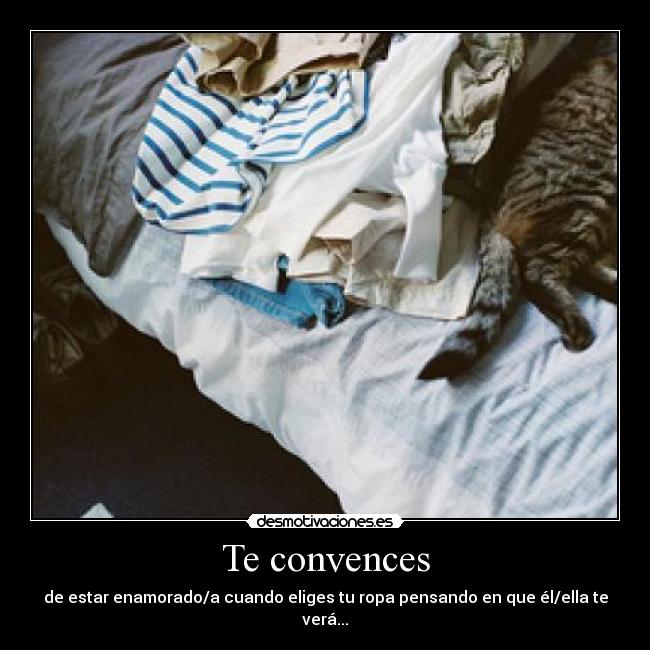 Te convences -