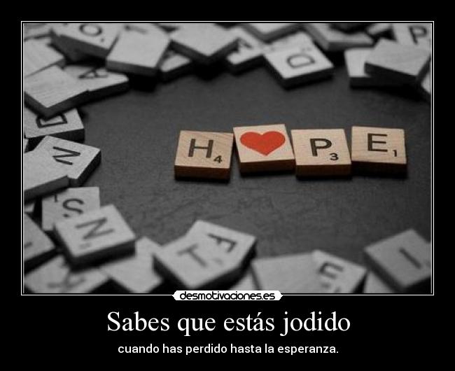 Sabes que estás jodido - 