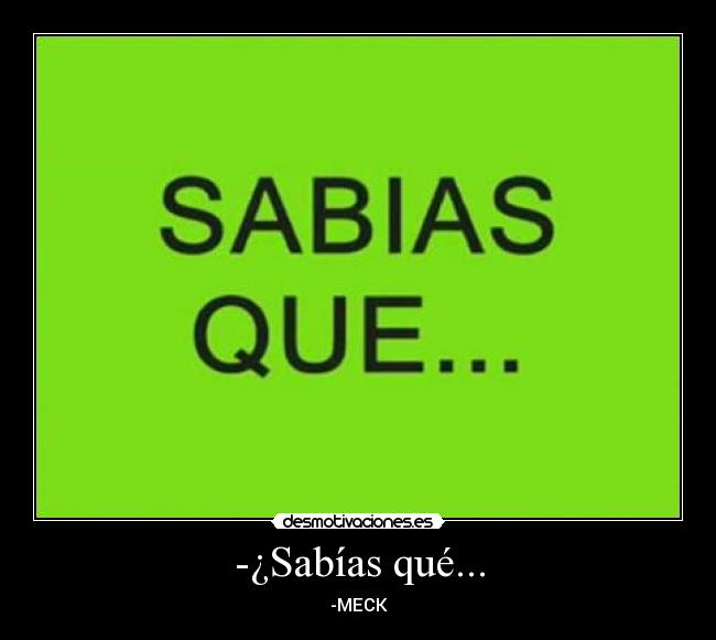-¿Sabías qué... - -MECK