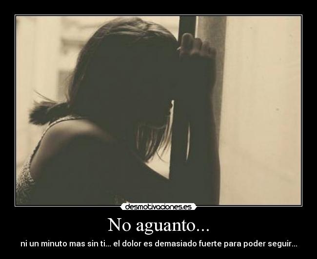 No aguanto... -