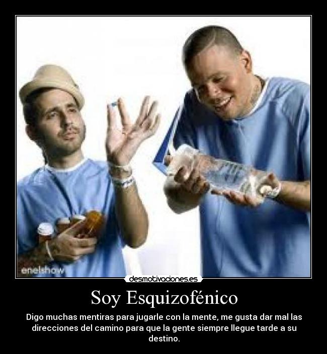 Soy Esquizofénico -