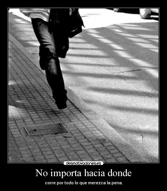 No importa hacia donde - 