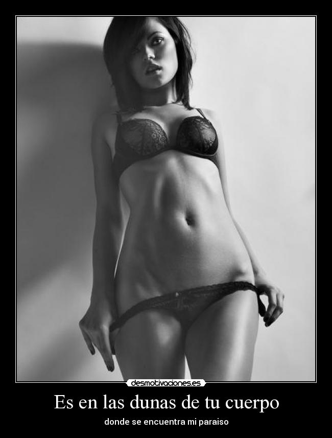 Es en las dunas de tu cuerpo -