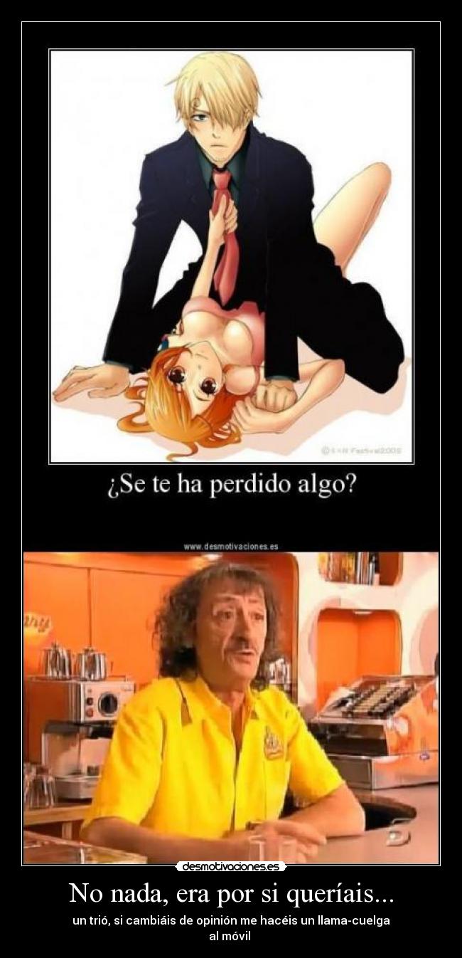 No nada, era por si queríais... -