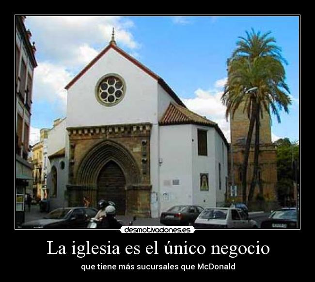 La iglesia es el único negocio -