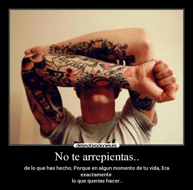 No te arrepientas.. - 