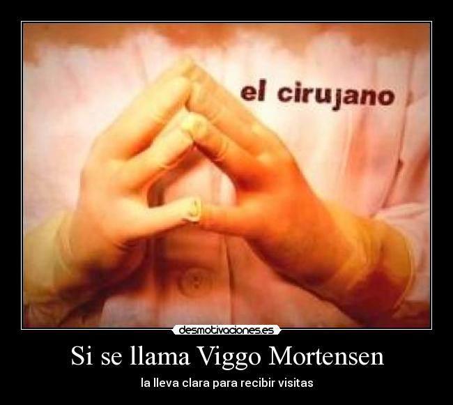 Si se llama Viggo Mortensen - la lleva clara para recibir visitas