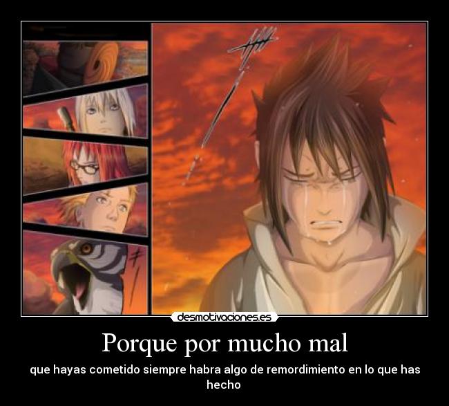 Porque por mucho mal - que hayas cometido siempre habra algo de remordimiento en lo que has hecho