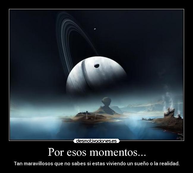 Por esos momentos... - 