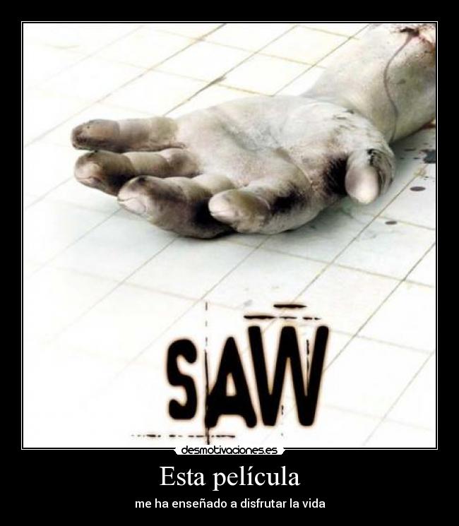 Esta película - me ha enseñado a disfrutar la vida