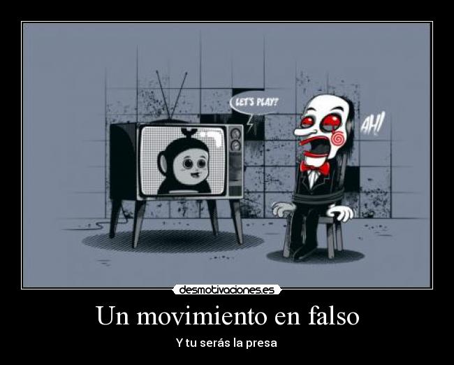 Un movimiento en falso -